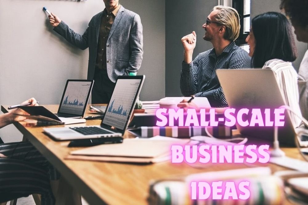 10 Best Small-Scale Business Ideas To Elevate Your Sales